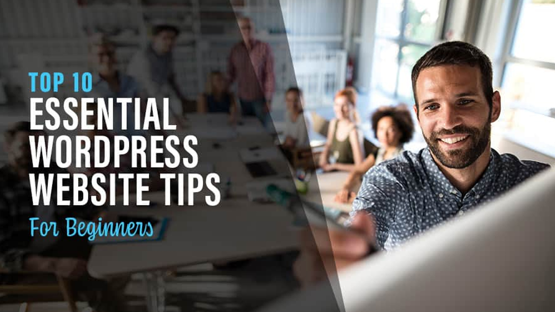 You are currently viewing 10 Essential WordPress Tips Every Beginner Must Know