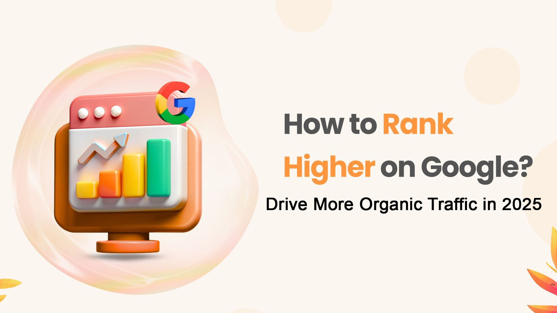 How to Rank Higher and Drive More Organic Traffic in 2025